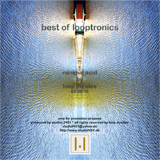 Best Of Looptronics by Loop Dundee.